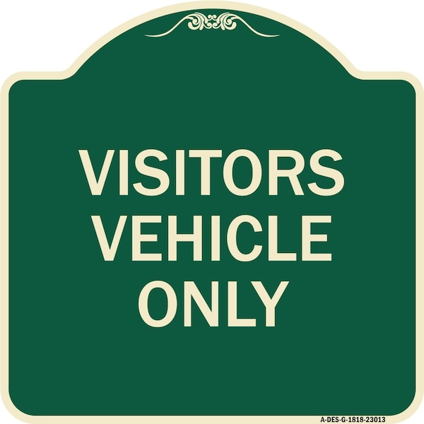 Reserved Parking Visitor Vehicles Heavy-Gauge Aluminum Architectural Sign, 18" x 18", G-1818-23013